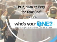 Part 2 - “How to Pray for Your One” Image
