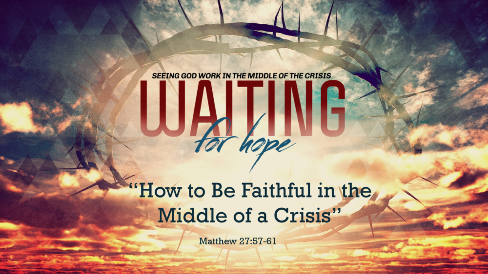 Part 1, “How to Be Faithful in the Middle of a Crisis” Image
