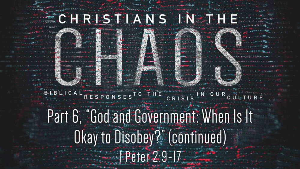 Part 6, “God and Government: When Is It Okay to Disobey?” (Continued) Image
