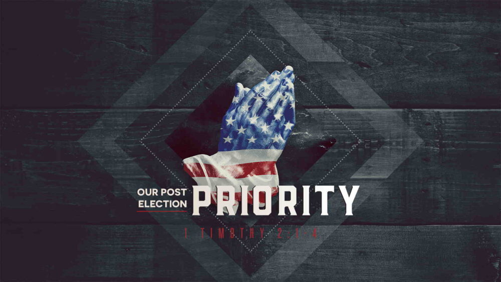“Our Post-Election Priority” Image