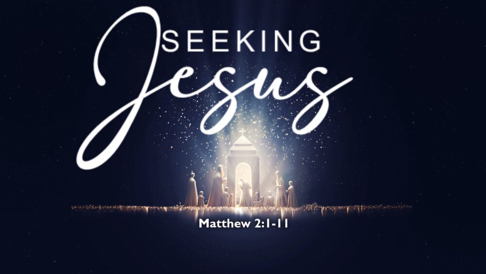 “Seeking Jesus”