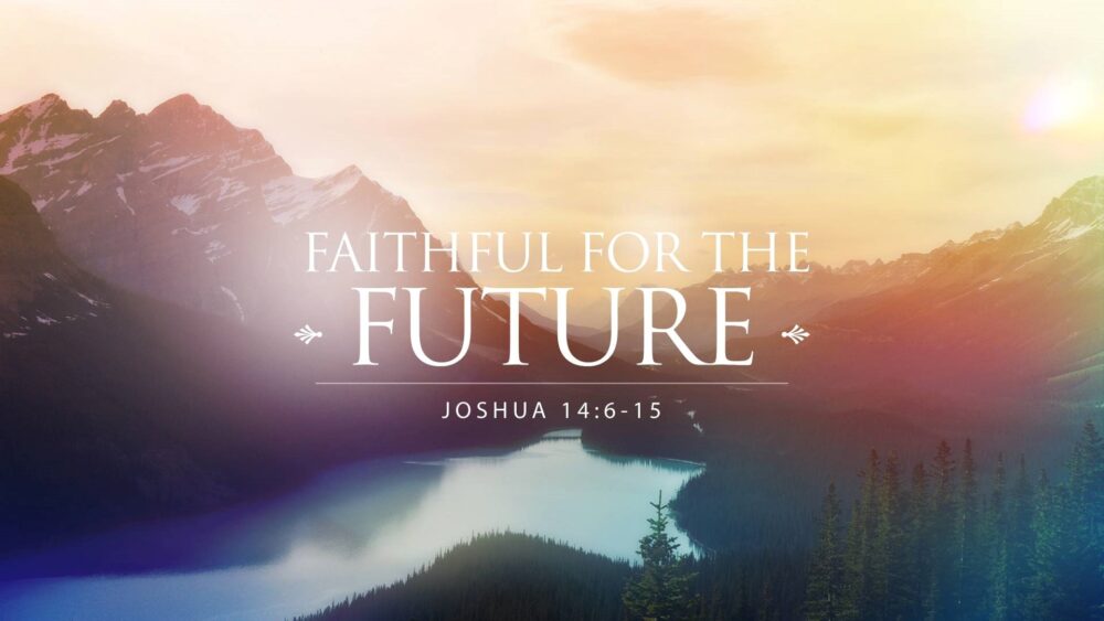 “Faithful for the Future”